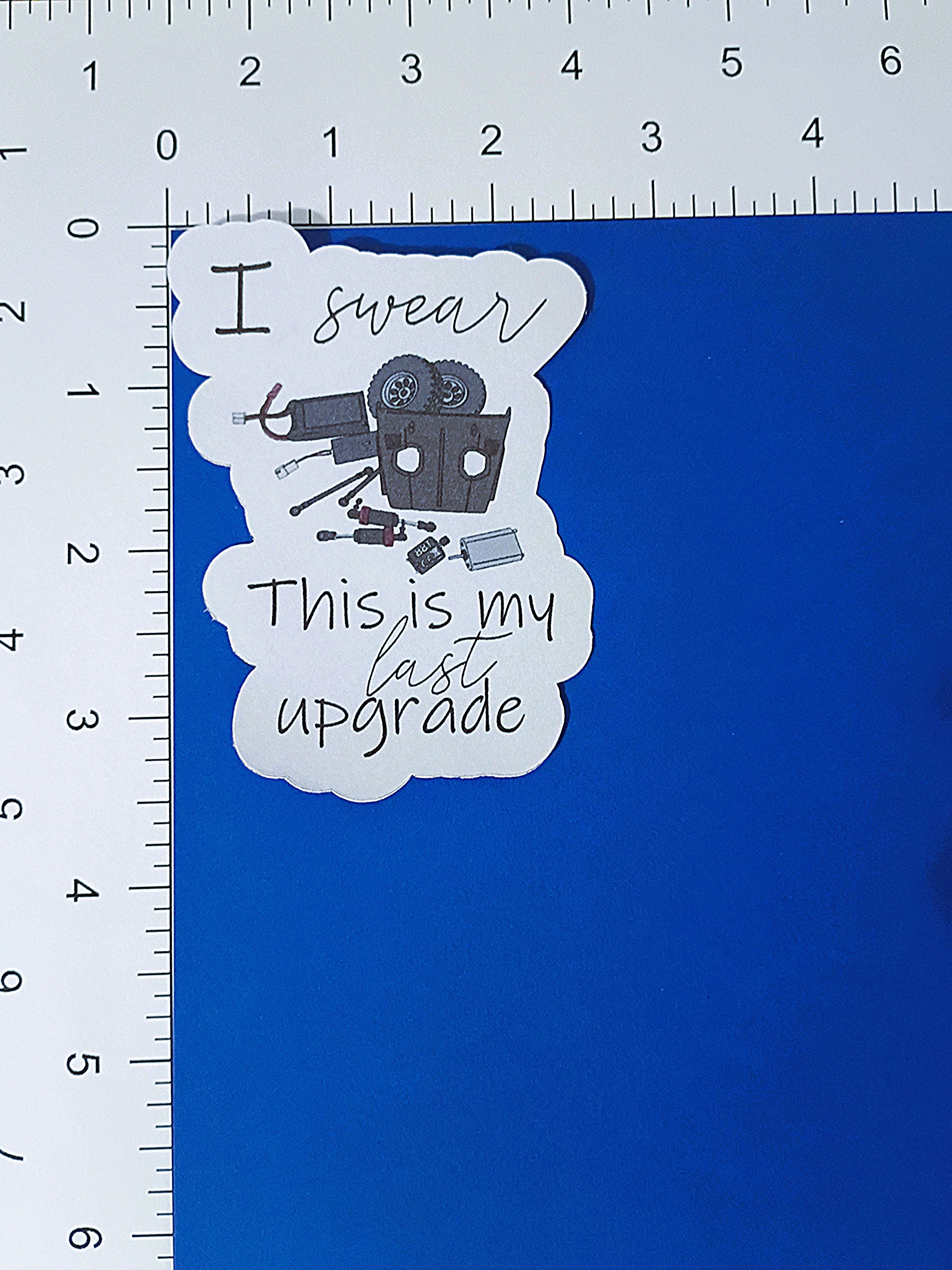 Last upgrade, I swear sticker