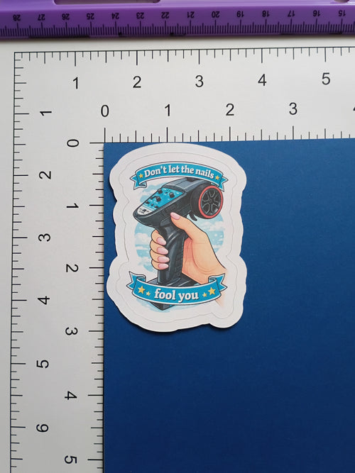 Don't let the Nails fool you sticker